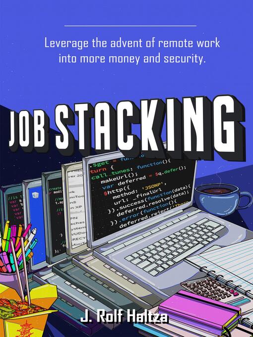 Title details for Job Stacking by J. Rolf Haltza - Available